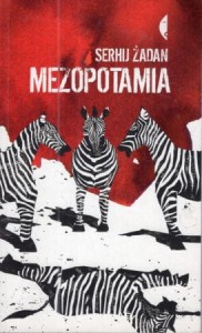 Żadan Serhij - Mezopotamia. Przełożyli Michał Petryk i Adam Pomorski.