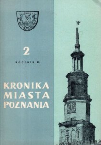 Kronika Miasta Poznania. Kwartalnik poświęcony problematyce współczesnego Poznania. Rocznik XL 1972. Nr 2.