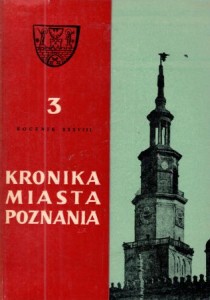 Kronika Miasta Poznania. Kwartalnik poświęcony problematyce współczesnego Poznania. Rocznik XXXVIII 1970. Nr 3. 
