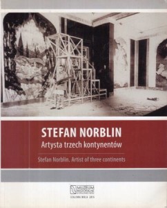 Stefan Norblin. Artysta trzech kontynentów. Redaktor Anna Szlązak.