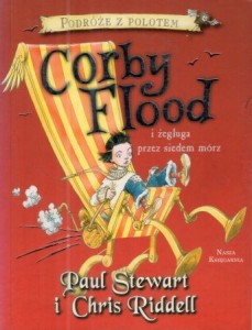 Stewart Paul, Riddell Chris - Podróże z Polotem. Corby Flood i żegluga przez siedem mórz.