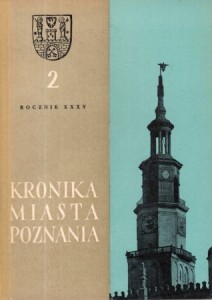 Kronika Miasta Poznania. Kwartalnik poświęcony problematyce współczesnego Poznania. Rocznik XXXV 1967. Nr 2. 
