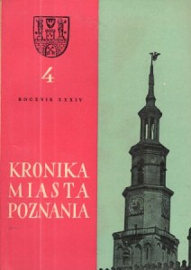 Kronika Miasta Poznania. Kwartalnik poświęcony problematyce współczesnego Poznania. Rocznik XXXIV 1966. Nr 4.