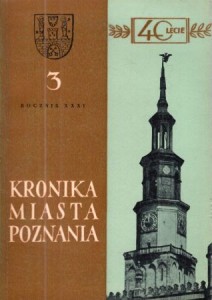 Kronika Miasta Poznania. Kwartalnik poświęcony problematyce współczesnego Poznania. Rocznik XXXI 1963. Nr 3.