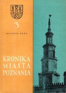 Kronika Miasta Poznania. Kwartalnik poświęcony problematyce współczesnego Poznania. Rocznik XXXV 1967. Nr 3.