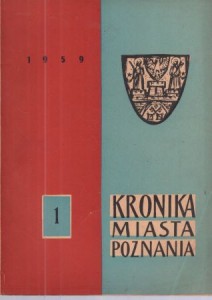 Kronika Miasta Poznania. Kwartalnik poświęcony problematyce współczesnego Poznania. Rocznik XXVII 1959. Nr 1. 