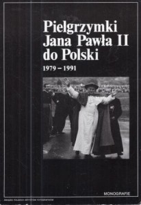 Pielgrzymki Jana Pawła II do Polski.