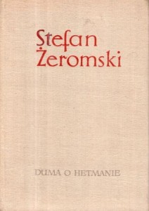Żeromski Stefan - Duma o hetmanie i inne opowiadania.  Opracowanie tekstu Stanisław Pigoń. /Nowele i opowiadania/.