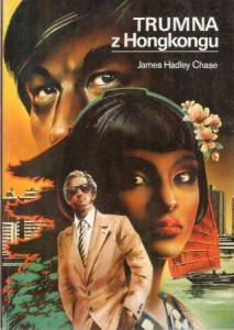 Chase James Hadley - Trumna z Hongkongu. Przełożyła Barbara Zaliwska.