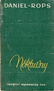Daniel-Rops - Nokturny. Przełożyła Irena Józefowicz.