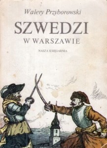 Przyborowski Walery - Szwedzi w Warszawie. Ilustrował Stanisław Rozwadowski.
