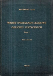 Czyż Eugeniusz - Wzory i przykłady liczbowe obliczeń statystycznych. Tom I.