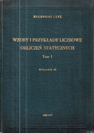 Czyż Eugeniusz - Wzory i przykłady liczbowe obliczeń statystycznych. Tom I.