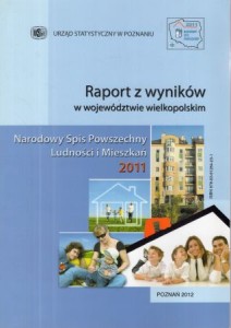 Narodowy Spis Powszechny Ludności i Mieszkań 2011. Raport z wyników w województwie wielkopolskim.