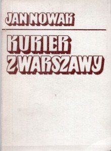 Nowak Jan /Jeziorański Zdzisław/ - Kurier z Warszawy.
