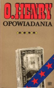 Henry O. (William Sydney Porter) - Opowiadania. Wybrał i przełożył Kazimierz Piotrowski. Ilustrował Zygmunt Zaradkiewicz.