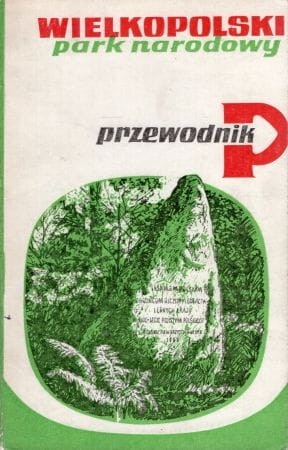 Jaśkowiak Franciszek - Wielkopolski Park Narodowy. Przewodnik.