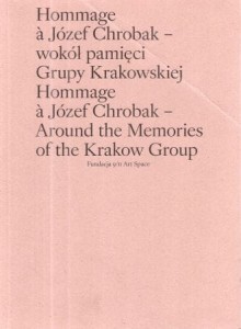 Hommage a Józef Chrobak - wokół pamięci Grupy Krakowskiej.