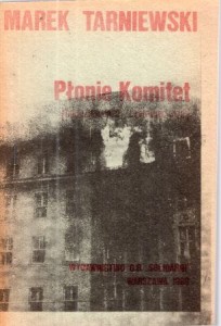 Tarniewski Marek - Płonie Komitet (grudzień 1970-czerwiec 1976). /Biblioteka "Kultury", tom 359/.