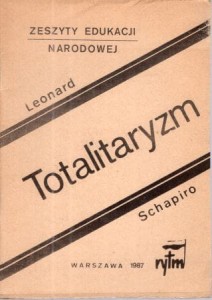 Schapiro Leonard - Totalitaryzm. /Zeszyty Edukacji Narodowej/.
