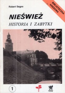 Seges Robert - Nieśwież. Historia i zabytki. /Biblioteczka Kresowa/.