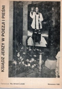 Ksiądz Jerzy w poezji i pieśni. Opracował Antoni Lewek.