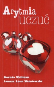 Wiśniewski Janusz Leon, Wellman Dorota - Arytmia uczuć. 