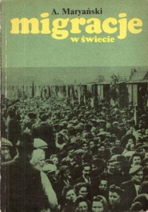 Maryański A. - Migracje w świecie.