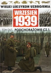 Janicki Paweł, Iwaszkiewicz Roch - Podchorążowie. Część 1. /Wielki Leksykon Uzbrojenia. Wrzesień 1939. Tom 267/. 