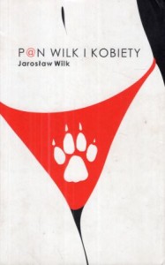 Wilk Jarosław - Pan Wilk i kobiety.