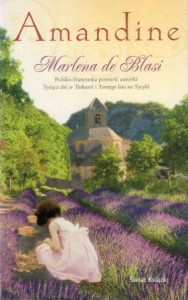 Blasi Marlena de - Amandine. Przełożyła Katarzyna Malita.