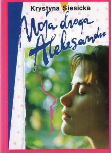 Siesiecka Krystyna - Moja droga Aleksandro.