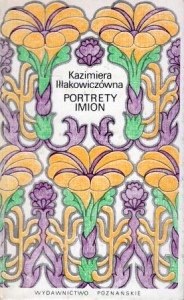 Iłłakowiczówna Kazimiera - Portrety imion. Opracowanie graficzne Andrzej Heidrich.