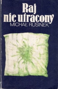 Rusinek Michał - Raj nie utracony.