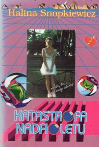Snopkiewicz Halina - Katastrofa nadfioletu.