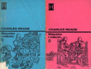 Reade Charles - Klasztor i miłość. T.I/II. Przełożyła Maria Przymanowska.