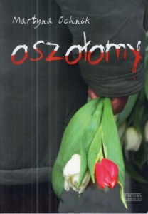 Ochnik Martyna - Oszołomy. 