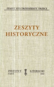 Zeszyty historyczne. Zeszyt sto trzydziesty trzeci. /Biblioteka Kultury, tom 512/ 