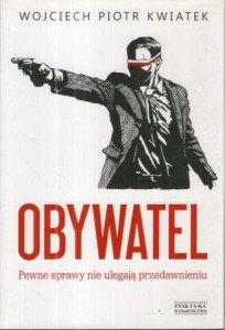 Kwiatek Wojciech Piotr - Obywatel.