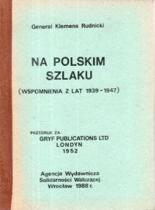 Rudnicki Klemens - Na polskim szlaku. (Wspomnienia z lat 1939 - 1947). 