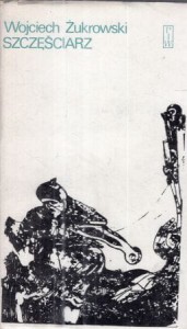 Żukrowski Wojciech - Szczęściarz.