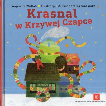 Widłak Wojciech - Krasnal w Krzywej Czapce. Ilustracje Aleksandra Krzanowska.