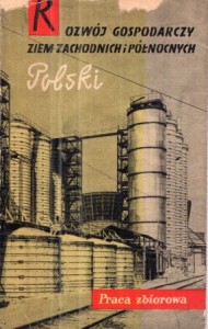 Rozwój gospodarczy ziem zachodnich i północnych Polski.