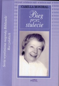 Mondral Camilla - Bieg przez stulecie. /W kolorze sepii/.
