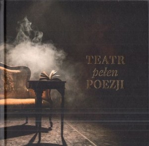 Teatr pełen poezji. Album wydany z okazji 100. Krakowskiego Salonu Anny Dymnej w Teatrze Muzycznym w Poznaniu.