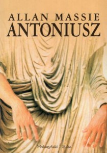 Massie Allan - Antoniusz. Przełożył Ryszard Kulesza.