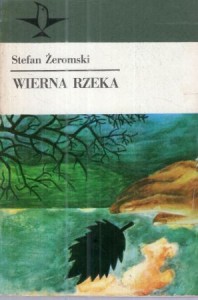 Żeromski Stefan - Wierna rzeka. /Koliber/.