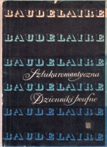 Baudelaire Charles - Sztuka romantyczna. Dzienniki poufne. Przełożył, wstępem i przypisami opatrzył Andrzej Kijowski.