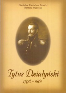Potocki Stanisław Kazimierz, Wysocka Barbara - Tytus Działyński 1796 - 1861.