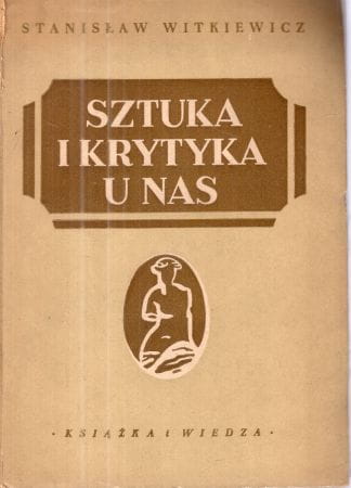 Witkiewicz Stanisław - Sztuka i krytyka u nas.